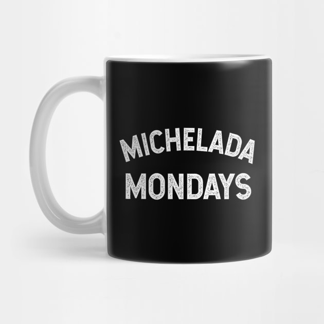 Michelada Mondays by verde